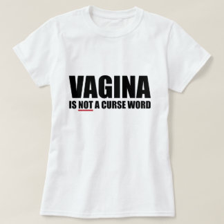 膣は汚い言葉の女性Tシャツではないです Tシャツ