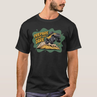 臆せず挑む前に備えよ - オフロードサバイバル風カートゥーン Tシャツ