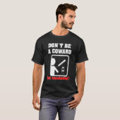 臆病者になるな - ワクチン接種を Tシャツ (正面フル)