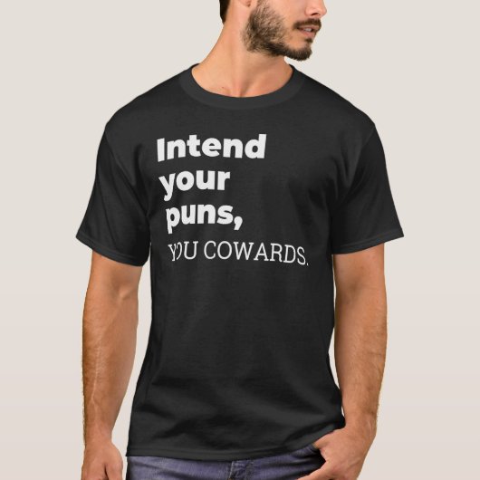 臆病者よ、もっと駄洒落を言え!アパレル Tシャツ (正面)