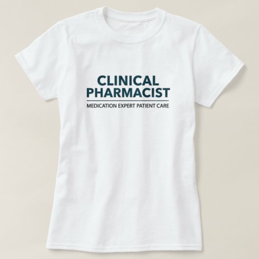 臨床薬剤師の薬剤師の専門家としての患者ケア Tシャツ (デザイン正面)