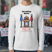 臨時ニュース T.G.I.F. 政府は機能不全 Tシャツ