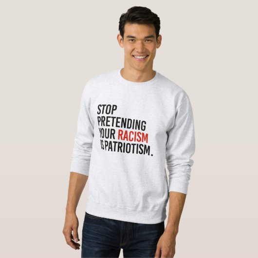 自ストップ然の人種差別を愛国主義と装う スウェットシャツ (正面フル)