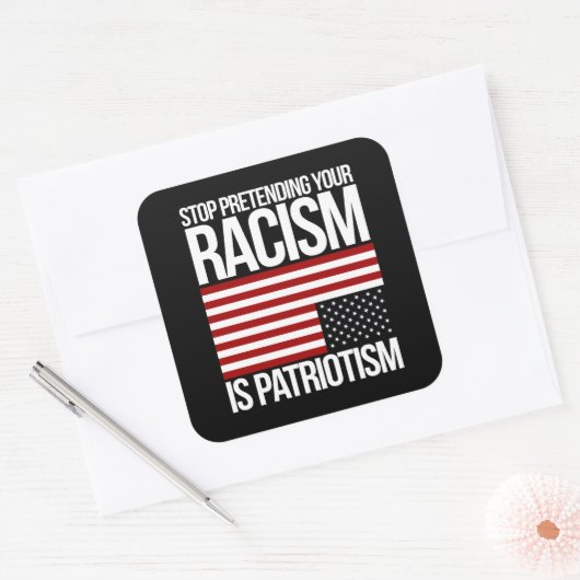 自ストップ然の人種差別を愛国主義と見なす スクエアシール (封筒)