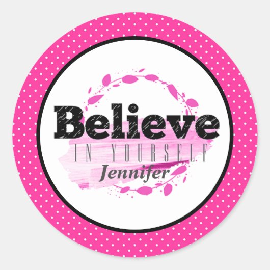 自信じ分のピンクやる気を起こさせる引用文 ラウンドシール (正面)