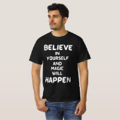 自信じ身で魔法が起こる Tシャツ (正面フル)