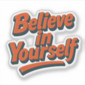 自信じ身で – 3Dはっきりしたタイポグラフィ シール (正面)