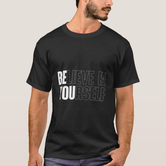 自信じ身の中でやる気を起こさせる引用文 Tシャツ (正面)
