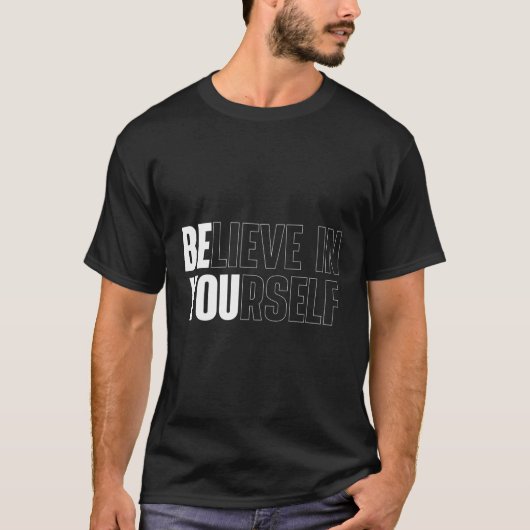 自信じ身の中でやる気を起こさせる引用文 Tシャツ (正面)