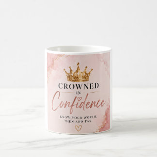 自信に満ちた女王 Crowned In Confidence インスピレーション コーヒーマグカップ