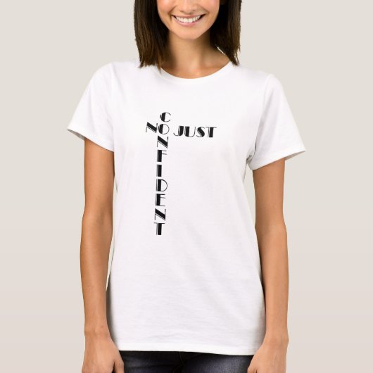 自信のないTシャツはない Tシャツ (正面)