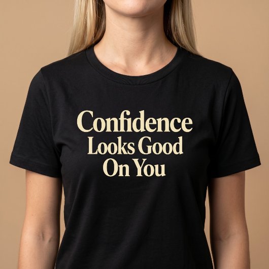 自信はあなたを輝かせる Tシャツ