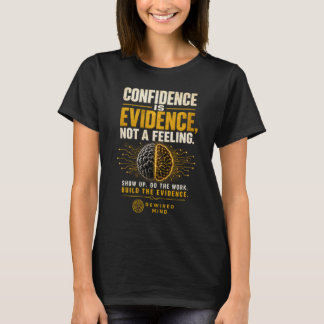 自信は証拠 | 女性用ブラックTシャツ Tシャツ