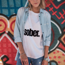 自信を持っはっきりしたて、しらふで(期間) Tシャツ