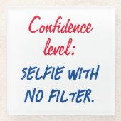 自信レベル：フィルタのないセルフィー ガラスコースター (正面)