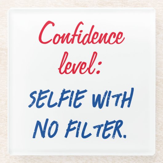 自信レベル：フィルタのないセルフィー ガラスコースター (正面)