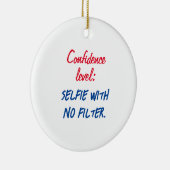 自信レベル:フィルタのないセルフィー セラミックオーナメント (右)