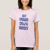 自分がボス 女性用Tシャツ - 力を与える Tシャツ (正面)