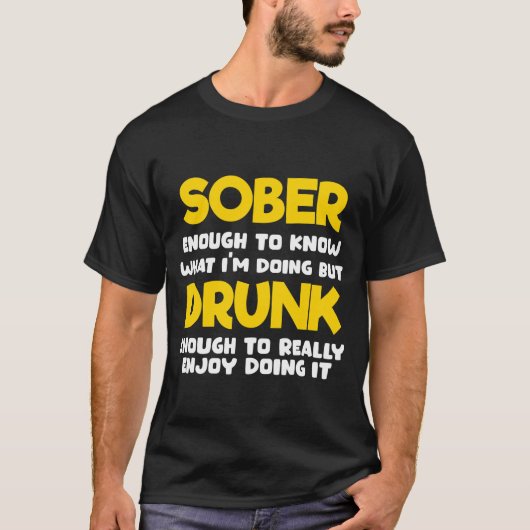 自分が何をしているかわかる程度には素面Tシャツ Tシャツ (正面)