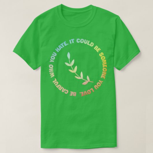 自分が嫌いな人を切り詰める自分が好きな人になれる Tシャツ (デザイン正面)