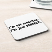 自分が完璧だって自慢しているわけじゃない、ただ完璧なだけなんだ コースター (左側)