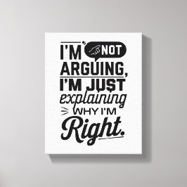 自分が正しい理由を説明しているだけだおもしろい」 キャンバスプリント