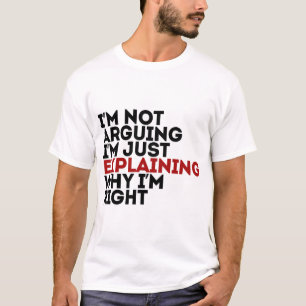 自分が正しい理由を説明しているだけではない Tシャツ
