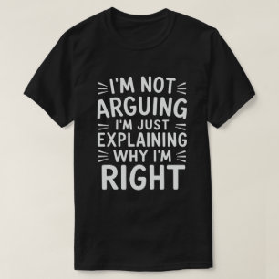 自分が正しい理由を説明しているだけではない Tシャツ