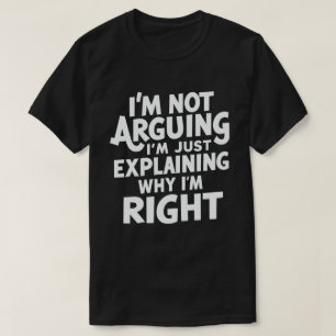 自分が正しい理由を説明しているだけではない Tシャツ
