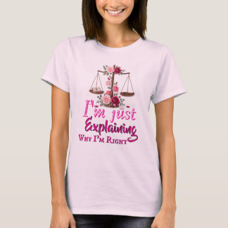 自分が正しい理由Tシャツ Tシャツ