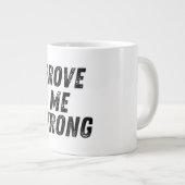 自分が間違っていることを証明する | やる気を起こさせるはっきりしたタイポグラフィ ジャンボコーヒーマグカップ (正面右)