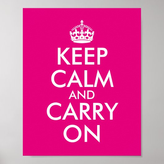 自分だけのホットピンクKeep Calm and Carry On ポスター (正面)