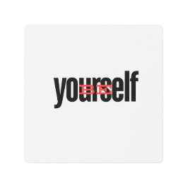 自分でいなさい メタルプリント