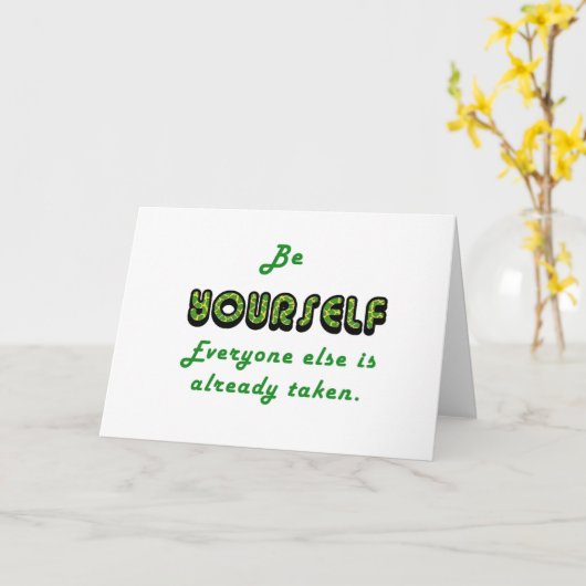 自分でいなさい、他のすべての人は既に取られている カード (黄色い花)
