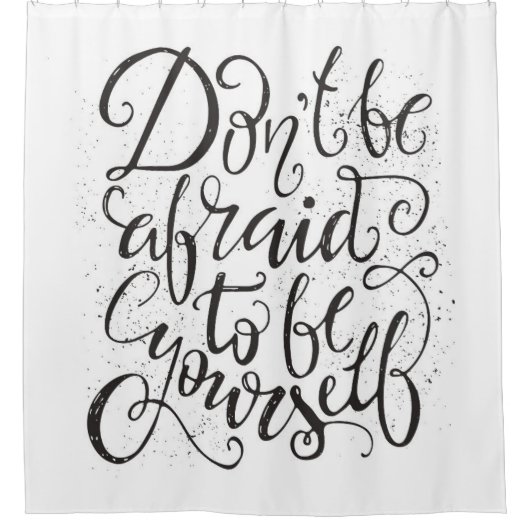 自分でいることを恐れてはいけない シャワーカーテン (正面)