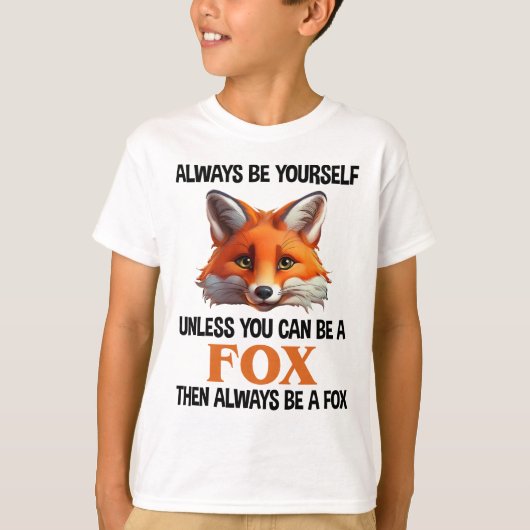 自分でいるのが一番 キツネになれるならキツネになろう Tシャツ (正面)