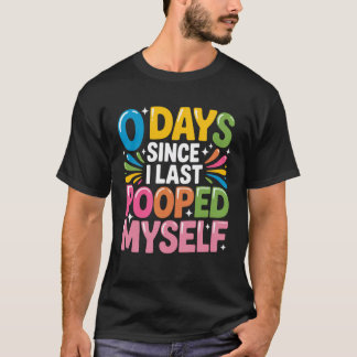 「自分でおならが出てから0日目」　－　 Tシャツ