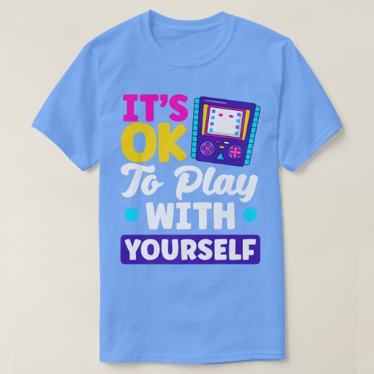 自分でビデオゲー遊ムプレーヤーで大丈夫 Tシャツ (デザイン正面)