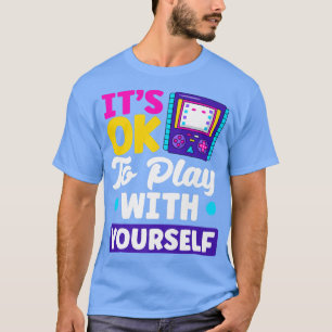 自分でビデオゲー遊ムプレーヤーで大丈夫 Tシャツ