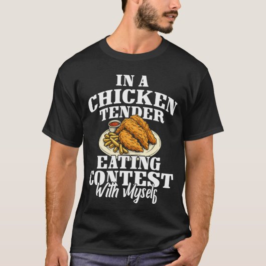 自分とのチキンテンダーを食べるコンテスト Tシャツ (正面)