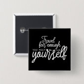 自分に会えるくらいまで旅行する 缶バッジ (正面&裏面)