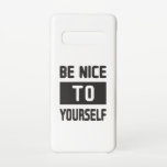 自分に優しい SAMSUNG GALAXY S10ケース<br><div class="desc">自分に優しく、良い気分で幸せな時間を過ごす。若い人と古い人にとって完璧なマッチ。女素晴らし性、男の子、女の子、男の子のためのギフトアイディア。</div>