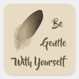 「自分に優しく」羽毛 スクエアシール