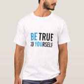 自分に忠実である Tシャツ (正面)