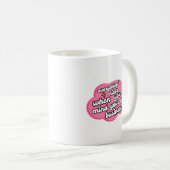 自分のことに気を配るとすべてがうまくいく コーヒーマグカップ (正面右)