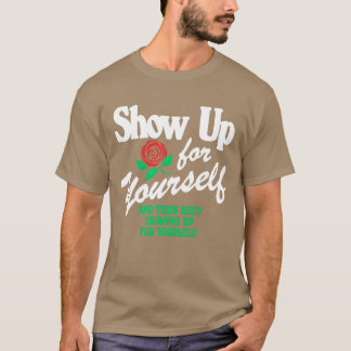 自分のために立ち上がれ、そして立ち続ける友達 Tシャツ