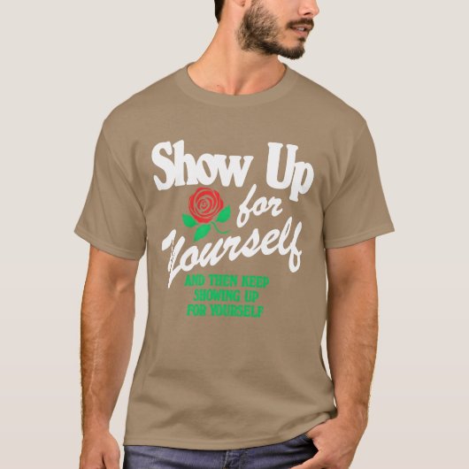 自分のために立ち上がれ、そして立ち続ける友達 Tシャツ (正面)