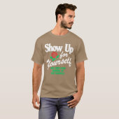 自分のために立ち上がれ、そして立ち続ける友達 Tシャツ (正面フル)