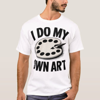 自分のアートをするアーティスト・画家 Tシャツ