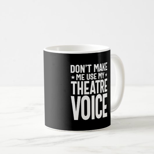 自分のシアターの声を使わせない – ミュージカル コーヒーマグカップ (正面右)